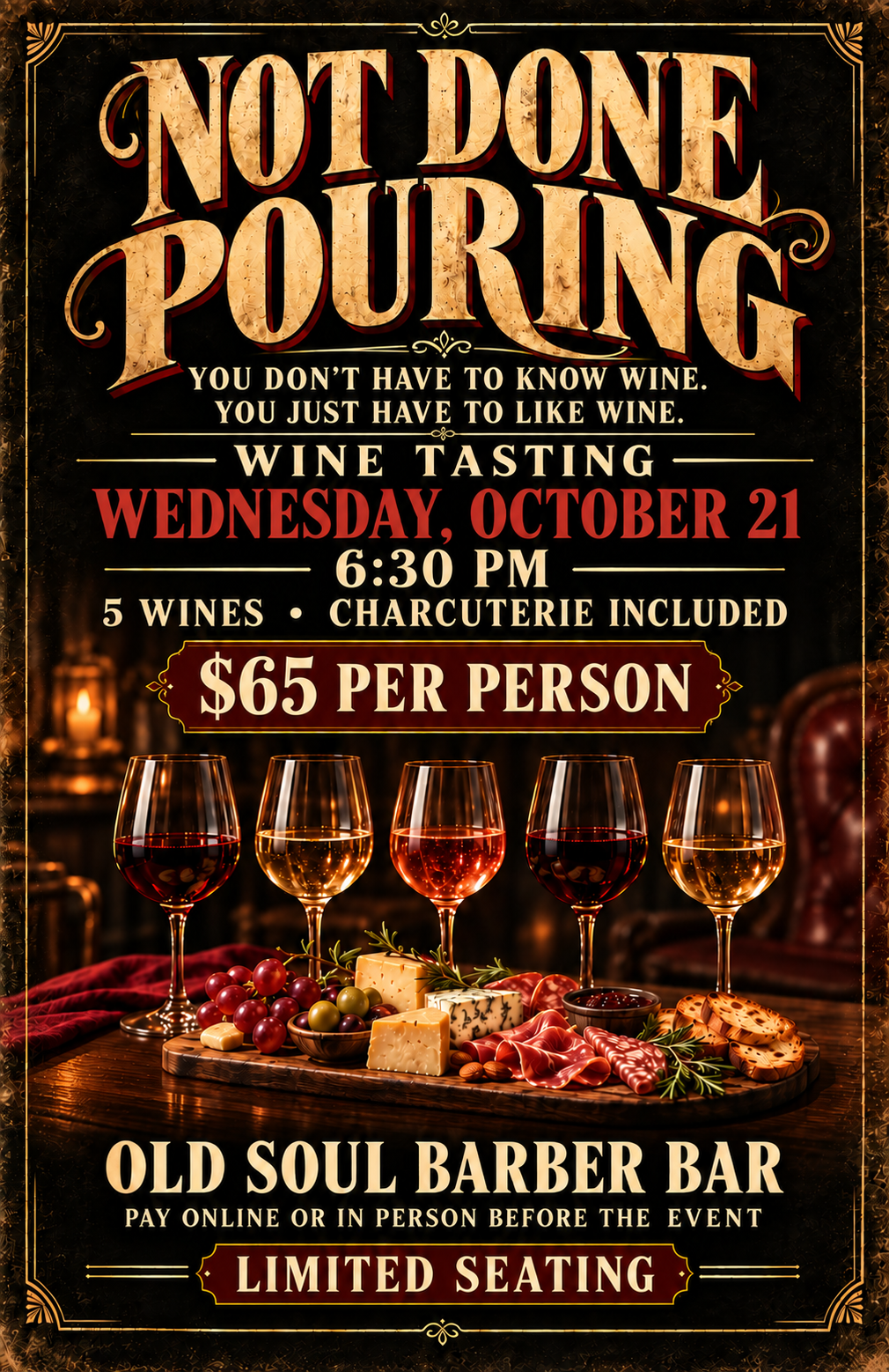 Not Done Pouring – Wine Tasting